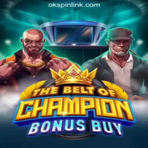 TheBeltOfChampionBonusBuy: A New Adventure in OKSpin Online Casino Philippines